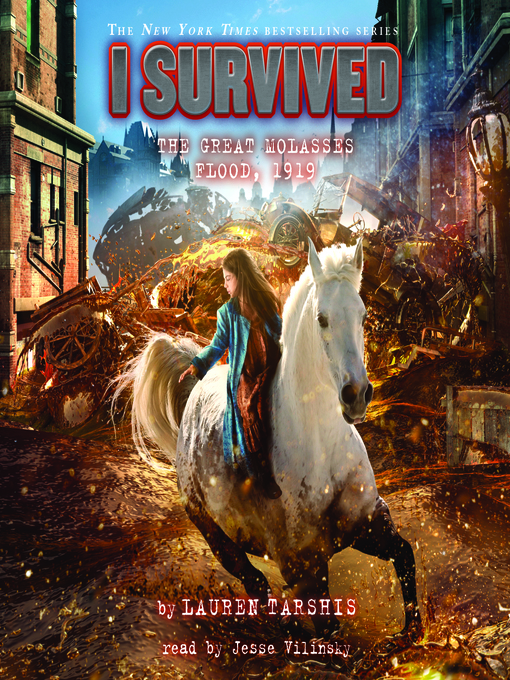 Lauren Tarshis创作的I Survived the Great Molasses Flood, 1919作品的详细信息 - 可供借阅